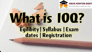 What is  IOQ? | Egilibity | Syllabus | Exam dates | Registration