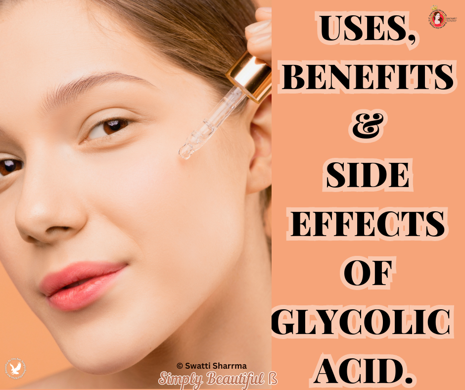 Uses, benefits and side effects of Glycolic acid. sane19beauty.blogspot.com