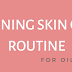 Morning Skin Care Routine for Oily Skin
