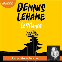 Dennis Lehane Le silence Audiolib gallmeister