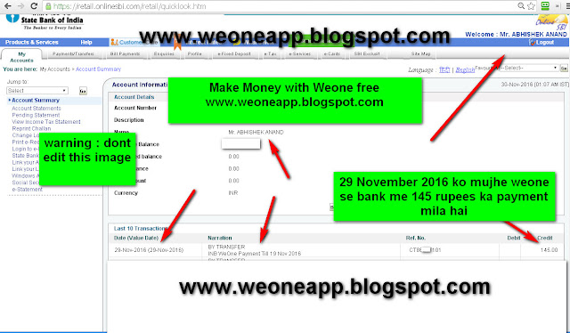 29 November 2016 ko mujjhe weone se 145 rupees ka payment bank me mila hai-see screenshot
