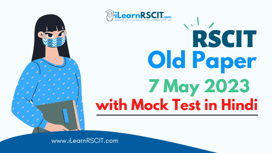 Rscit 7 May 2023 Paper,Rscit question paper 7 May 2023,7 May 2023 Rscit question Paper,Rscit Paper 7 May 2023,