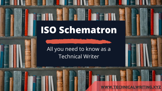 What you  need to know about ISO Schematron| The technical writer version