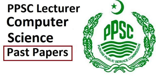 ppsc-past-papers-lecturer-computer-science-solved-pdf