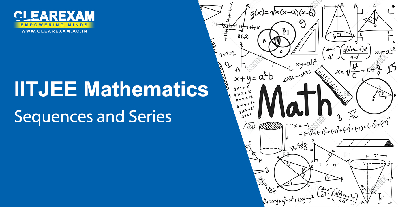 IIT JEE Mathematics Sequences and Series