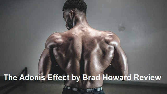 The Adonis Effect by Brad Howard Review