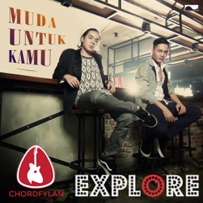 Lirik dan chord Muda Untuk Kamu - Explore