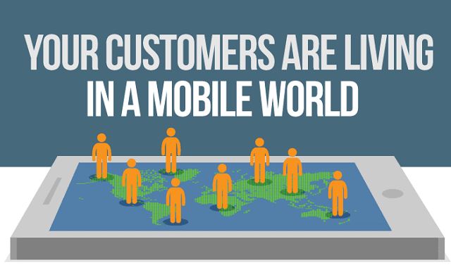 Your Customers Are Living in a Mobile World