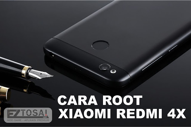 Cara Root Xiaomi Redmi 4X