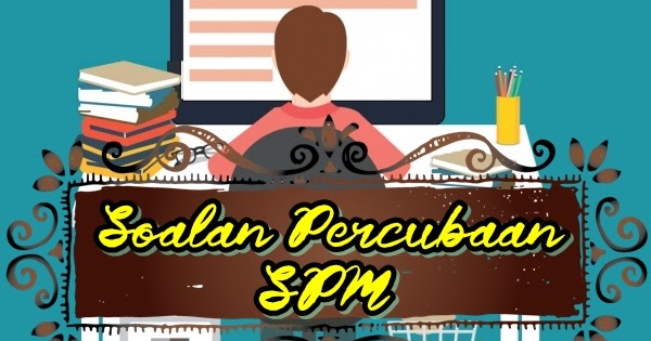 Soalan Percubaan SPM 2019 Bahasa Melayu Kertas 1 Negeri 
