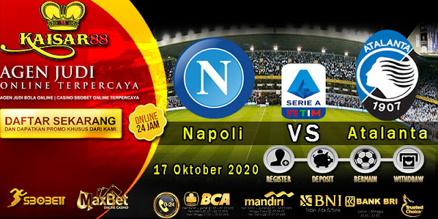 Prediksi Bola Terpercaya Liga Italia Napoli vs Atalanta 17 Oktober 2020