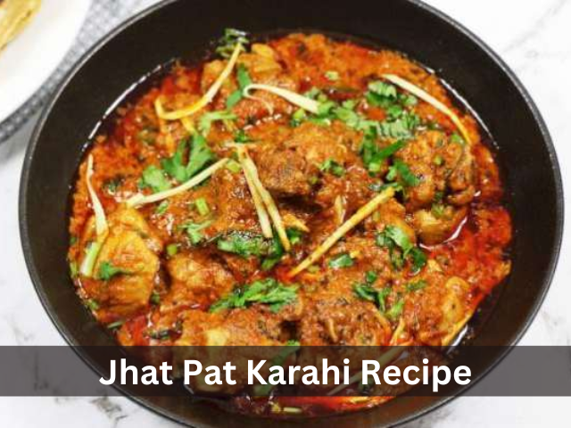 Jhat Pat Chicken Karahi Recipe | Instant And Easy Chicken Karahi Recipe
