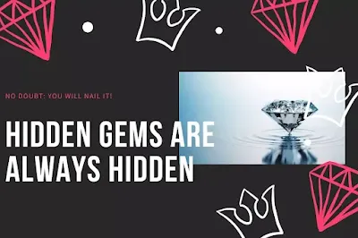 Hidden gems are always hidden