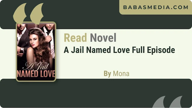 Cover A Jail Named Love Novel By Mona