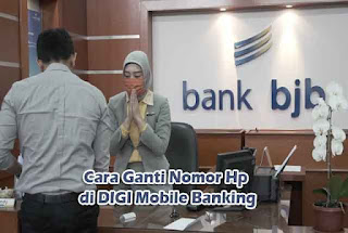 Cara Ganti Nomor Hp di DIGI Mobile Banking Bank BJB  Cara Ganti Nomor Hp di DIGI Mobile Banking Bank BJB