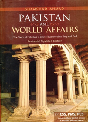 Pakistan and World affairs by Shamshad Ahmed