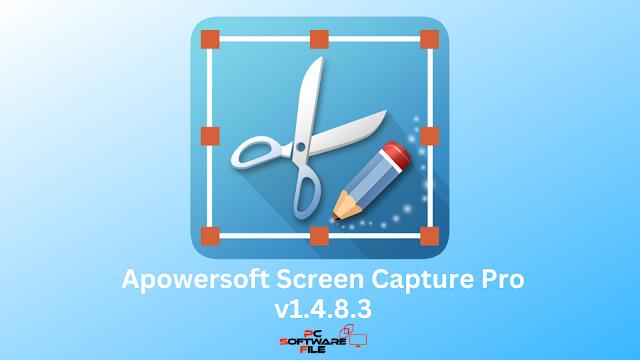 Apowersoft Screen Capture Pro v1.4.8.3 WinMac Full version