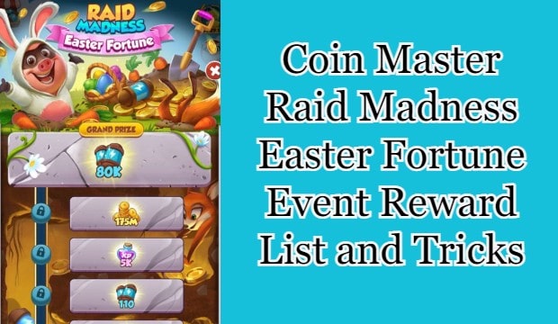 Coin Master Raid Madness Easter Fortune Event Reward List and Tricks