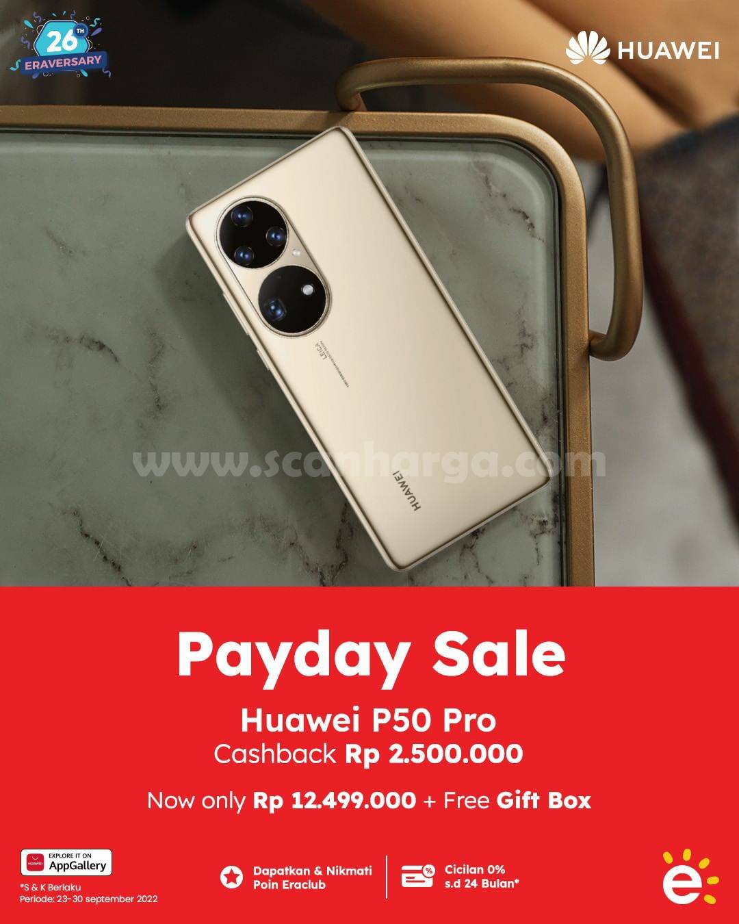 Promo ERAFONE PAYDAY SALE Huawei P50 Pro – Cashback Rp 2,5 Juta + FREE Gift Box