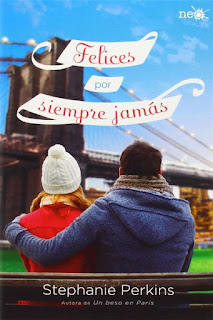 Felices por siempre jamás | Un beso en París #3 | Stephanie Perkins