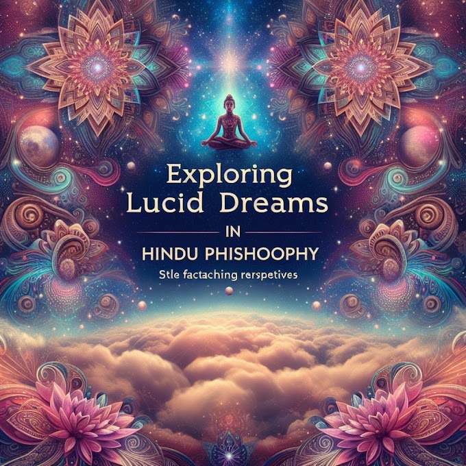 What does Hinduism say about Lucid Dreaming? You Won't Believe What We Discovered!