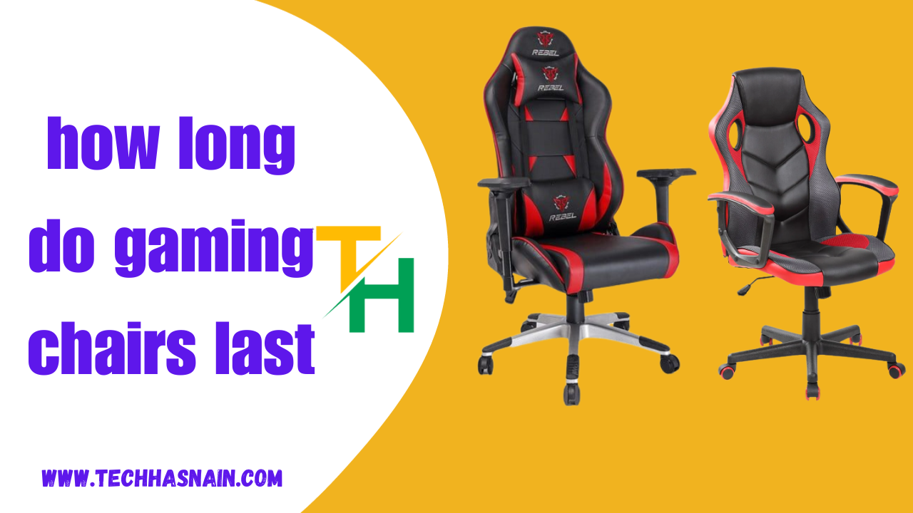 how long do gaming chairs last