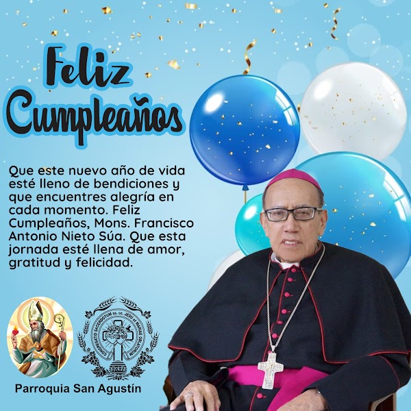 Feliz Cumpleaños Mons Francisco Antonio Nieto Súa