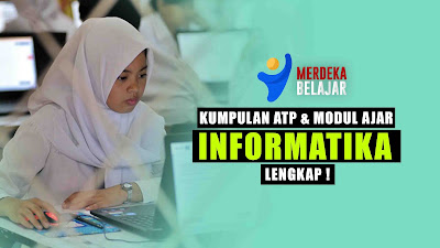 Kumpulan ATP dan Modul Ajar Mapel Informatika Lengkap ! Kumpulan ATP dan Modul Ajar Mapel Informatika Lengkap !