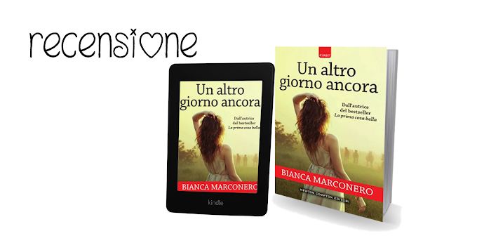 [Recensione] Un'altro giorno ancora Bianca Marconero