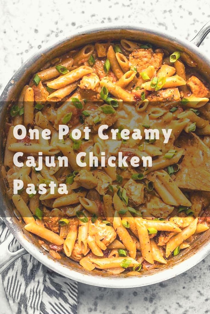 Cook a complete dinner in one pot with this Creamy Cajun Chicken Pasta, using mostly pantry-stable items. Perfect for busy weeknights!