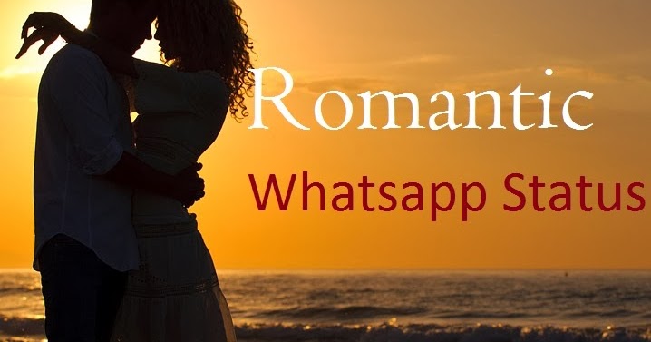 Romantic Whatsapp Status ~ Whatsapp Status