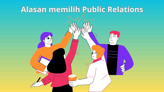 Alasan Memilih Divisi Public Relations