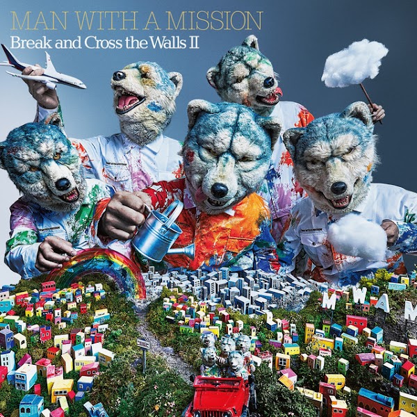 MAN WITH A MISSION - Break and Cross the Walls Lyrics Romanji MAN WITH A MISSION - Break and Cross the Walls Lyrics Romanji