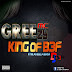 Greezy MC - King Of B3F [ HOSTED BY DJ DEFF ]