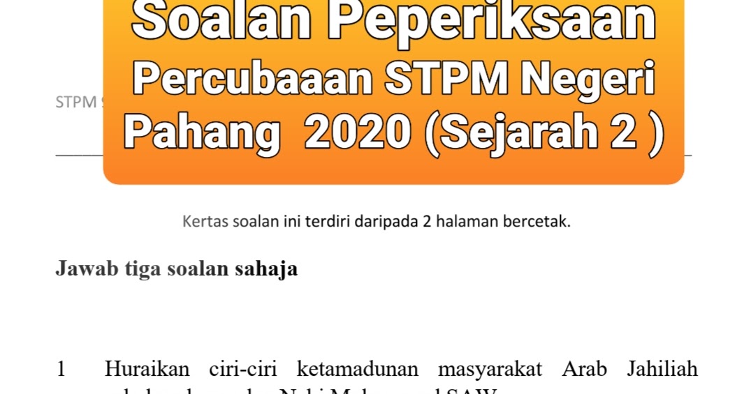 Soalan Percubaan STPM Sejarah 2 Negeri Pahang 2020