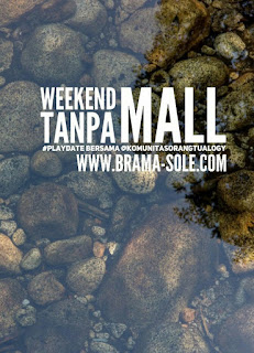 Weekend Tanpa Mall Bersama Komunitas Orangtualogy