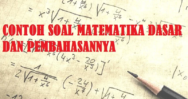   Soal Tes Motivasi dan Soal Matematika Dasar Seleksi Kartu Prakerja  