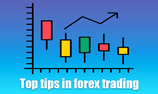Top tips in forex trading