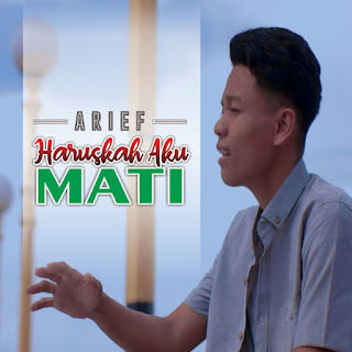 Arief - Haruskah Aku Mati MP3