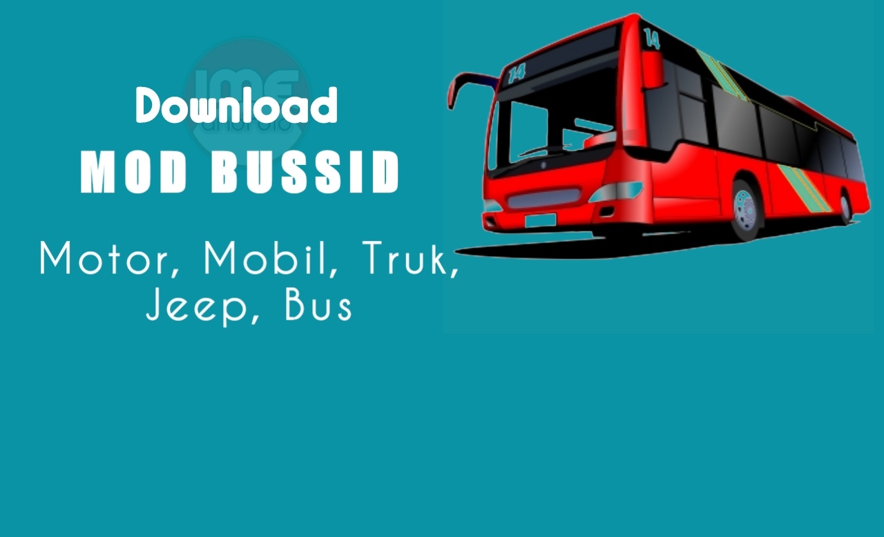 Pilihan Lengkap Download Mod BUSSID Simulator Indonesia IME Android