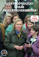 Hillary Clinton Lies Memes - Everybody duck! I hear bullets over Bosnia