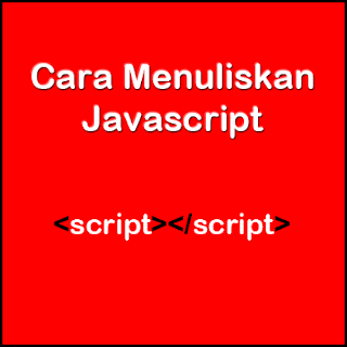 Cara menulisan script bahasa pemprograman Javascript