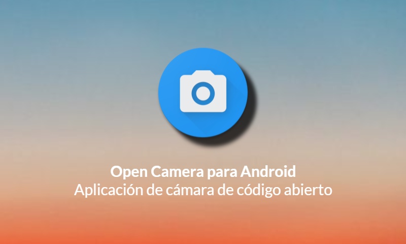 Open Camera: Aplicación de cámara de código abierto