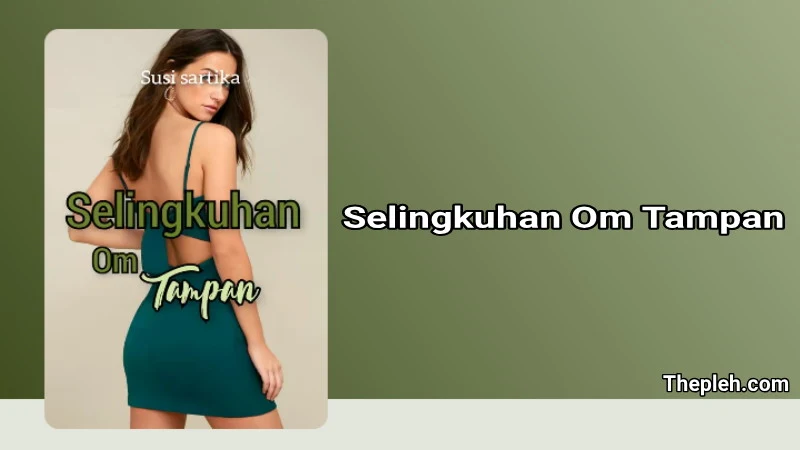 Novel Selingkuhan Om Tampan Gratis