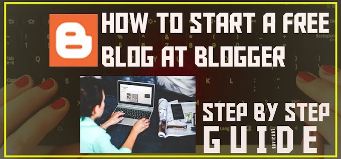 How to Start a Free Blog at Blogger.com 