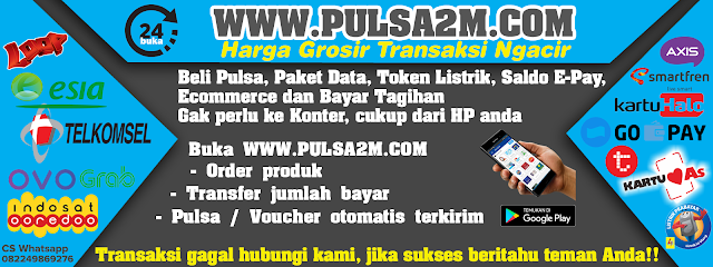 Aplikasi PULSA2M Harga Grosir Transaksi Ngacir