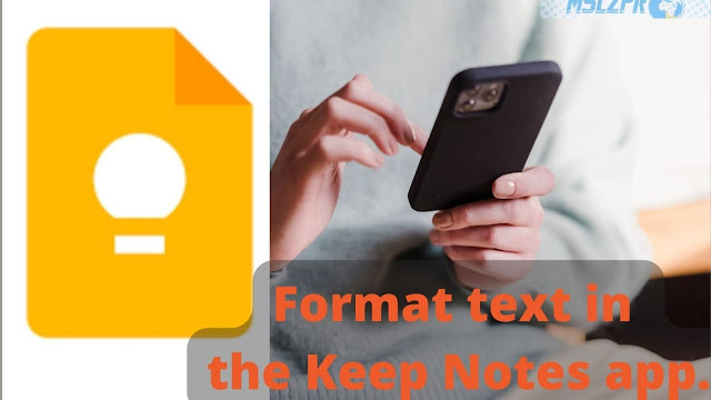 Format text in the Keep Notes app.
