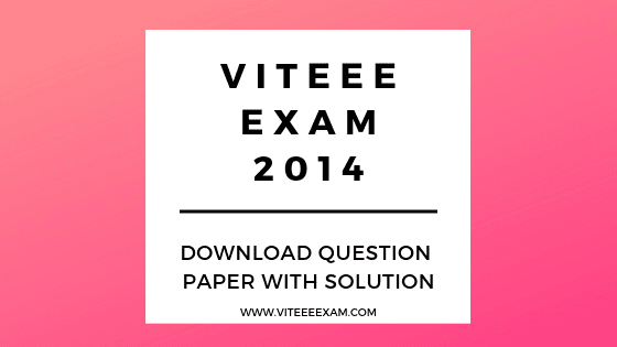 VITEEE Exam 2014 - Download Previous Year Question paper with solutions (Part 2)