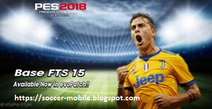 FTS Mod PES 2018 Beta By Evo Patch | Soccer Mobile