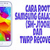 Cara Root Samsung Galaxy J1  SM-J100H